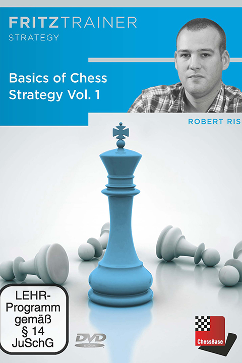 Robert Ris: Basics of Chess Strategy Vol. 1