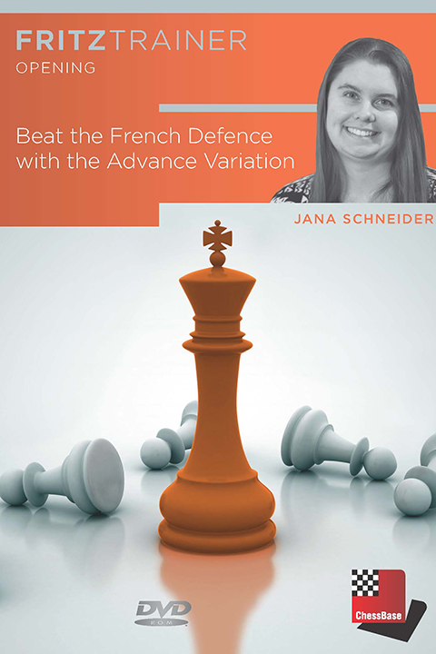 Jana Schneider: Beat the French Defence with the Advance Variation