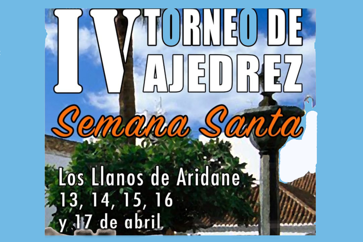 IV Torneo de Semana Santa | ChessBase